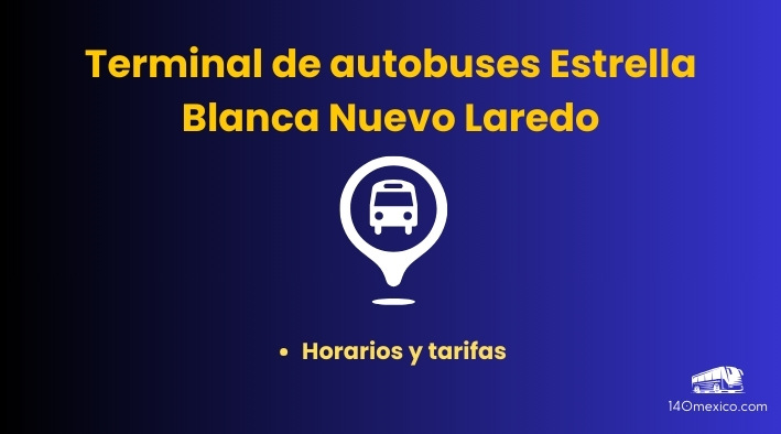 Terminal de Autobuses Estrella Blanca en Nuevo Laredo