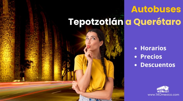 Autobuses de Tepotzotlán a Querétaro | horarios y precios