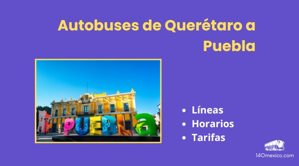 Autobuses de Querétaro a Puebla | horarios y tarifas