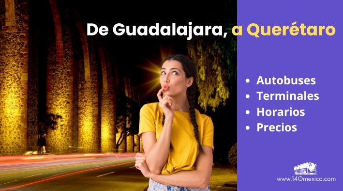 Autobsues de Guadalajara a Querétaro, horarios y tarifas 2026