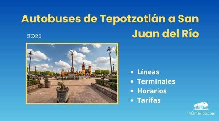 Autobuses Tepotzotlán – San Juan del Río | horarios y precios