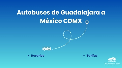 Horarios de autobuses de Guadalajara a México en el 2025