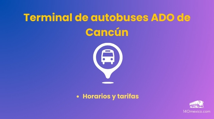 Información de la Terminal de autobuses ADO en Cancún