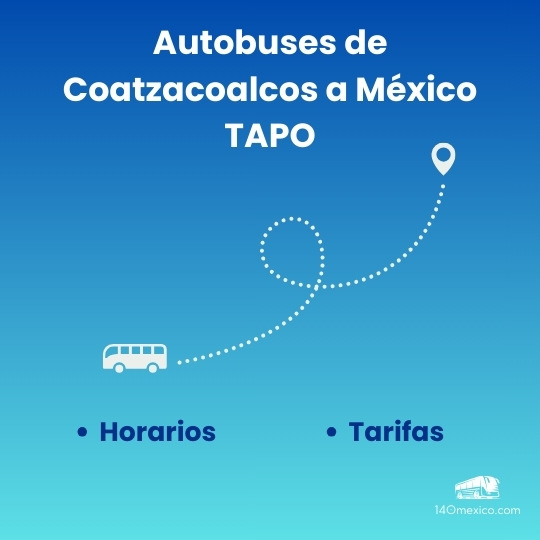 Horarios de autobuses de Coatzacoalcos a México TAPO 2025