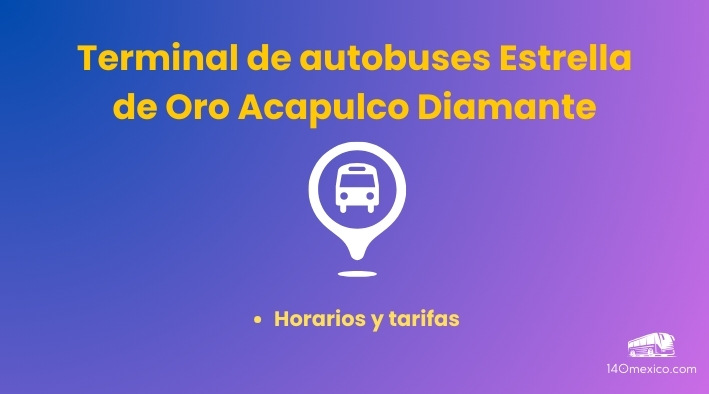 Terminal de Autobuses Estrella de Oro Acapulco Diamante