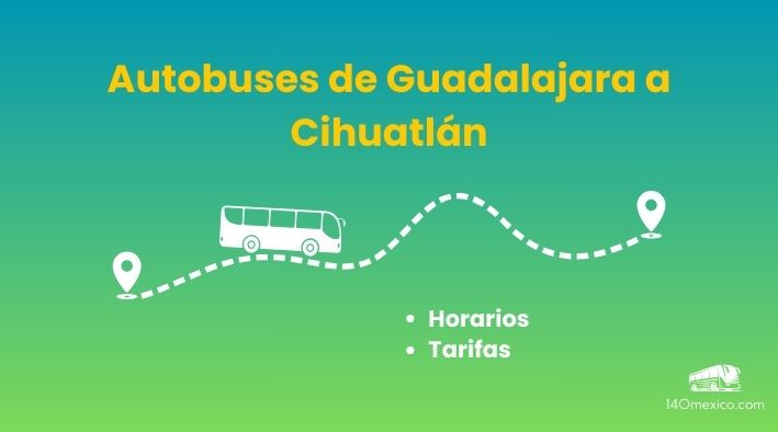 Horarios de los autobuses de Guadalajara a Cihuatlán 2025