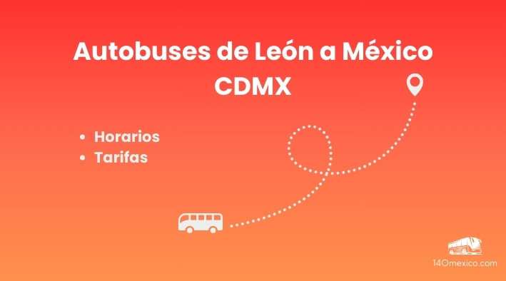 Horarios de autobuses de León a México CDMX en el 2025