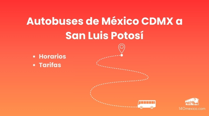 Autobuses México CDMX – San Luis Potosí | horarios y precios