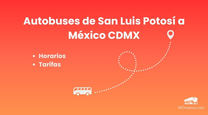 Horarios de autobuses de San Luis Potosi a México 2025
