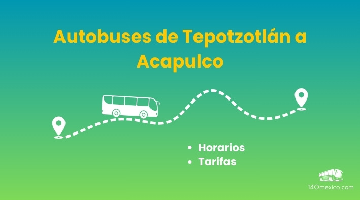 Horarios de autobuses de Tepotzotlán a Acapulco en el 2025
