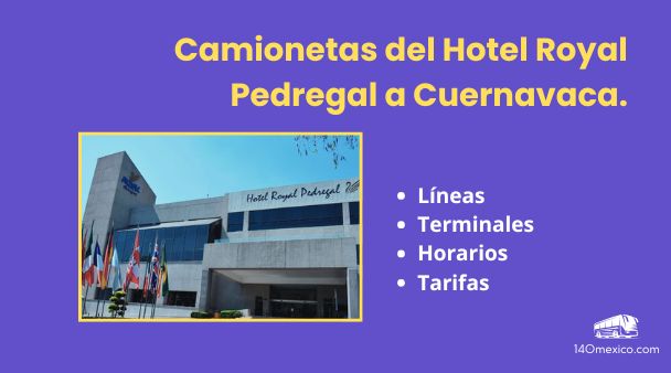 Horarios de las camionetas del Hotel Royal CDMX a Cuernavaca